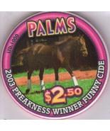 2003 PREAKNESS WINNER FUNNY CIDE $2.50 PALMS Hotel Las Vegas Casino Chip - £8.61 GBP