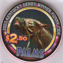 2003 KENTUCKY DERBY WINNER FUNNY CIDE $2.50 PALMS Casino Las Vegas Chip - $10.95