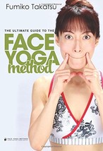 The Ultimate Guide To The Face Yoga Method: Take Five Years Off Your Fac... - £35.98 GBP