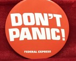Vintage Federal Express FedEx Pin 2.25&quot; Button Orange Don&#39;t Panic - $7.87