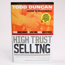 SIGNED High Trust Selling  Make More By Todd Duncan Hardcover Book With DJ VG - £13.81 GBP