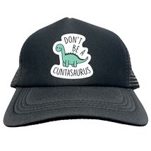 DON&#39;T BE A CUNTASAURUS FUNNY Trucker Hat Cap Foam Baseball HF0246 - €16,96 EUR