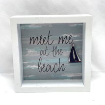 Meet Me at the Beach Home Decor Sail Boat Hanging Wall Decor or Shelf Sitter - £9.78 GBP