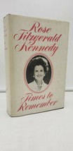 Times to Remember by Rose Fitzgerald Kennedy (1974, Hardcover) w/dj 1st Edition - £15.56 GBP