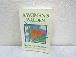 1984 A Woman&#39;s Walden: A Way to the Truth by Ruthe T. Spinnanger Paperback Book - £3.13 GBP