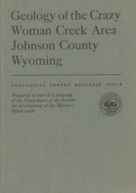 Geology of the Crazy Woman Creek Area, Johnson County, Wyoming - £14.43 GBP