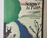 Science is Fun! Carol Oppenheim 1993 Paperback  - £8.03 GBP