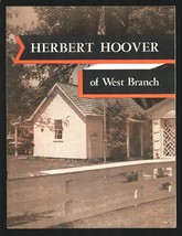 Herbert Hoover of West Branch 1967-36 page memorial book - Herbert Hoover-Pho... - $40.74