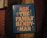 Ask the Family Handy-Man : Fast Answers to More Than 1000 Often Asked Qu... - $6.84