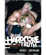 The Hardcore Truth: The Bob Holly Story [Paperback] Holly, Bob and Willi... - €8,54 EUR