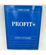 Profit+ Financial Software Users Guide by James B Pettijohn 1988 Paperba... - $10.95