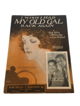 I Wish I Had My Old Gal Back Again Sheet Music by Jack Yellen Vintage 19... - £4.69 GBP