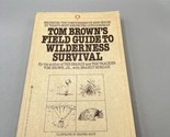 Tom Browns Field Guide to Wilderness Survival June 1983 Softcover Illust... - $19.79