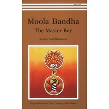 Moola Bandha: The Master Key Swami Buddhananda - £15.02 GBP