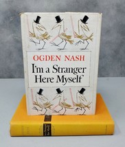 I&#39;m a Stranger Here Myself - Ogden Nash HC DJ - Poetry Humor  - £7.96 GBP