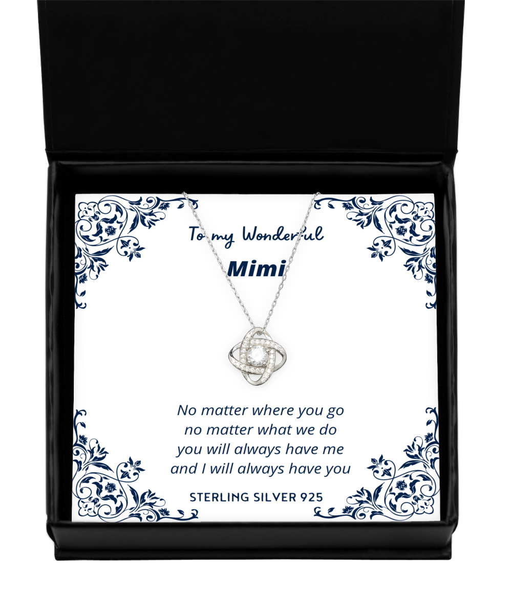 To my Mimi, No matter where you go - Love Knot Silver Necklace. Model 64036  - $39.95