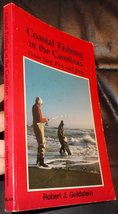 Coastal Fishing in the Carolinas: From Surf, Pier, and Jetty Goldstein, Robert J - £2.33 GBP