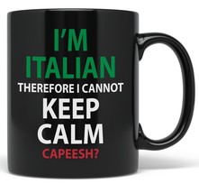 PixiDoodle Can&#39;t Keep Calm I&#39;m Italian - Funny Italian Coffee Mug (11 oz, Black) - £20.40 GBP+