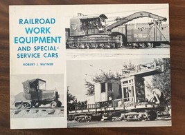 Railroad Work Equipment &amp; Special Service Cars Robert J. Wayner Paperback - £18.73 GBP