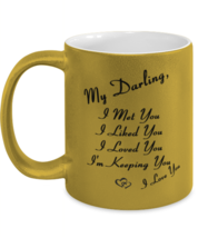 Darling Mugs. I Met You I Liked You I Loved You. Gold-M-Mug  - £14.34 GBP