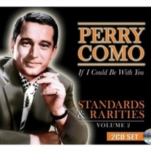 PERRY COMO If I Could Be With You - Standards &amp; Rarities Vol. 2 - CD - £19.36 GBP
