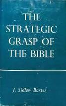 The Strategic Grasp of the Bible: A Series of Studies in the Structural and Disp - £19.65 GBP