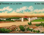 Westerner Inn and Air Park El Paso Texas TX UNP Linen Postcard N18 - $4.90