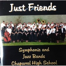 Symphonic and Jazz Bands Chaparral High School CD - $9.95