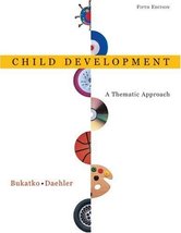 Child Development: A Thematic Approach Bukatko, Danuta and Daehler, Marvin W. - $68.88