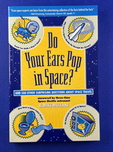 Do Your Ears Pop in Space? and 500 Other Surprising Questions about Space Travel - $14.82