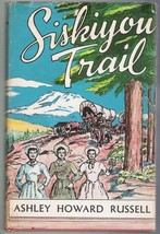 Siskiyou Trail by Ashley Howard Russell,  Signed by author, 1959 Book wi... - $15.00