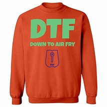 Kellyww Gift for Foodies DTF Down to AirFry Funny Air Fryer - Sweatshirt... - $56.42