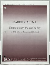 Saviour Teach Me Day by Day Barrie Cabena SAB Chorus, Descant w Keyboard ECS Pub - £5.46 GBP