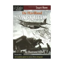 De Havilland Mosquito: An Illustrated History: Vol 1 Stewart Howe - £18.21 GBP