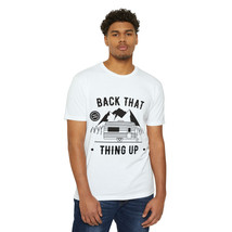Unisex CVC Jersey T-Shirt With &quot;Back That Thing Up&quot; 100% Wild Design In Black An - £17.29 GBP+