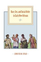 Race, Sex, and Social Order in Early New Orleans (Early America: History... - $26.68