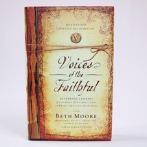 SIGNED Voices Of The Faithful Hardcover Book By Beth Moore And Kim Davis 2005 - £15.91 GBP
