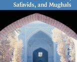 The Muslim Empires of the Ottomans, Safavids, and Mughals (New Approache... - $9.85
