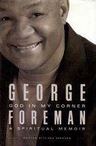 God in My Corner: A Spiritual Memoir by George Foreman / 2007 HC 1st Edition - £4.54 GBP