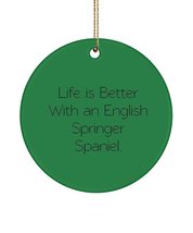 Life is Better. Circle Ornament, English Springer Spaniel Dog Christmas Ornament - £13.06 GBP