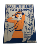 Wake Up Little Girl You Are Dreaming Music Sheet by Joe Burke 1921 Leo F... - £15.73 GBP