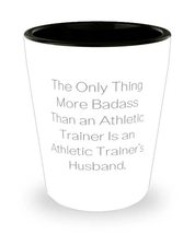 The Only Thing More Badass Than an Athletic Trainer Is an Athletic Trainer&#39;s. Sh - £13.32 GBP