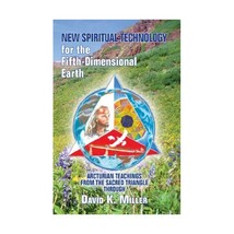 New Spiritual Technology for the Fifth-Dimensional Earth: Arcturian Teachings fr - $20.00