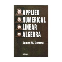 Applied Numerical Linear Algebra James W. Demmel - £103.94 GBP