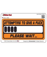 ATTEMPTING TO GIVE A FCK - (2-PaCK, 5&quot;) Full Color Printed Vinyl Decal S... - $8.90