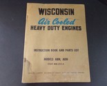 Wisconsin Air Cooled Heavy Duty Engines Instruction Book &amp; Parts List AB... - $26.98