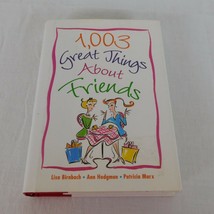 1003 Great Things Friends Ann Hodgman Lisa Birnbach Patricia Marx 2000 HCDJ - £4.67 GBP