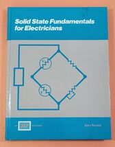 *L) Solid State Fundamentals for Electricians by Gary Rockis (1985, Hard... - $7.91