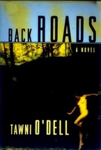 Back Roads: A Novel by Tawni O&#39;Dell / 2000 Hardcover BCE /DJ Literary Novel - £1.77 GBP