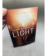 The Spiritual Physics of Light:  How We See, Feel, and Know Truth - $25.71 CAD